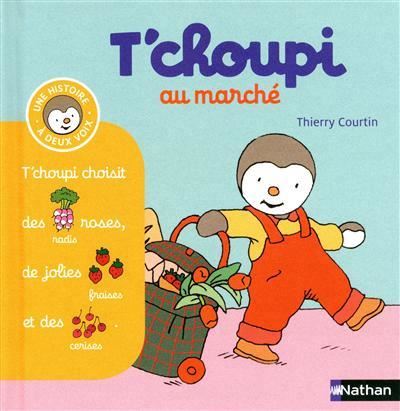 Histoire à deux voix T.08 : T'choupi au marché