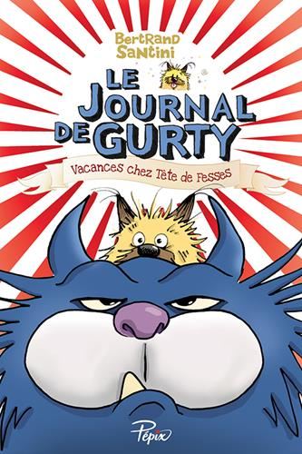 Journal de gurty (Le) tome 05 : Vacances chez Tête de fesses
