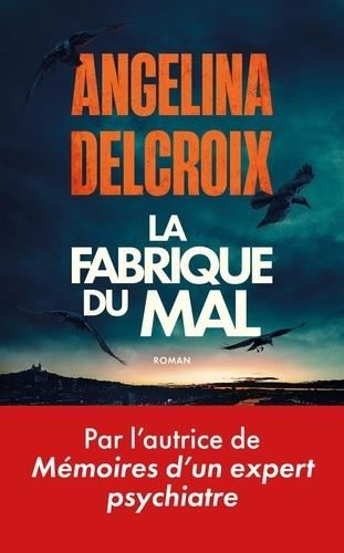 La Fabrique du du Mal