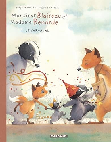 Le Monsieur blaireau et madame renarde T5:Carnaval