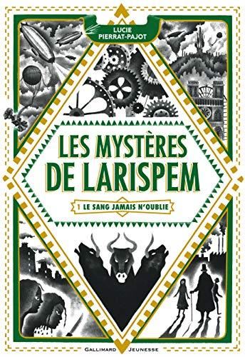 Mystères de larispem (Les) T.01 : Le sang jamais n'oublie